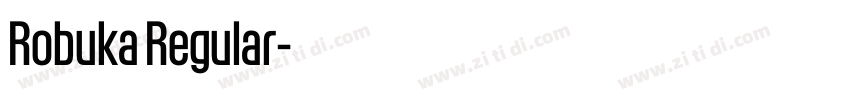 Robuka Regular字体转换 Robuka Regular字体转换